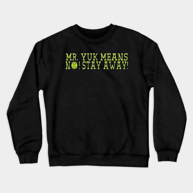 Stay Away From Chemicals Crewneck Sweatshirt by BradyRain